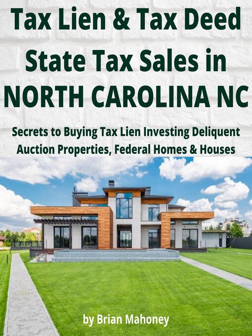 Title details for Tax Lien & Tax Deed State Tax Sales in NORTH CAROLINA NC by Brian Mahoney - Available